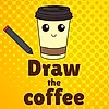 Draw The Coffee