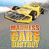 Madness Cars Destroy