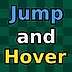 Jump and Hover