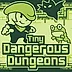 Tiny Dangerous Dungeons