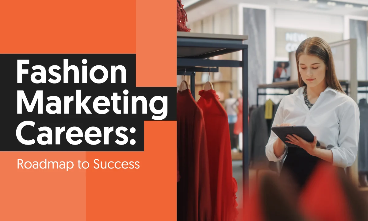 Fashion Marketing Courses: A Path to Style, Influence, and Career Opportunities